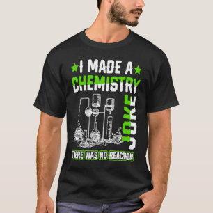 Camiseta Eu Fiz Um Professor De Ciência De Piada De Química