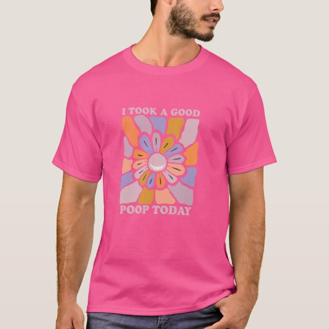 Camiseta Eu Fiz Uma Boa Cagada Hoje - Presente Engraçado (Frente)