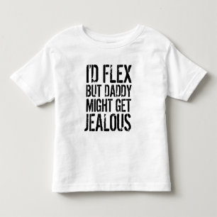 Camiseta Eu flex, mas o pai pode ficar com ciúmes