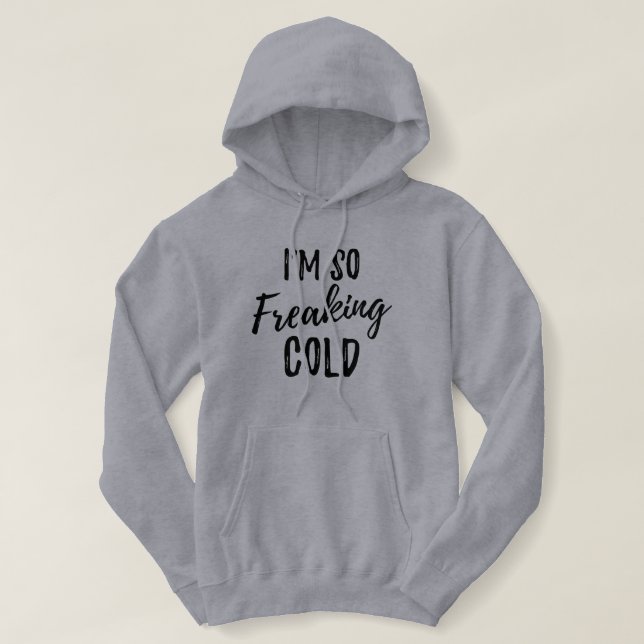 Camiseta Eu Freaking assim o Hoodie das mulheres frias (Frente do Design)