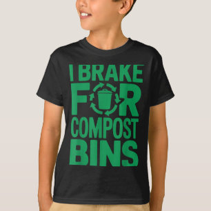 Camiseta Eu freio para lixeiras de compostagem citação engr