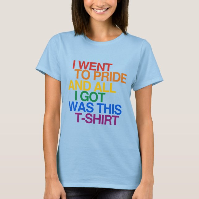 CAMISETA EU FUI AO PRIDE E TUDO O QUE EU G (Frente)
