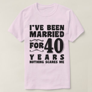 Camiseta Eu fui casado há 40 anos, romântico Casamento