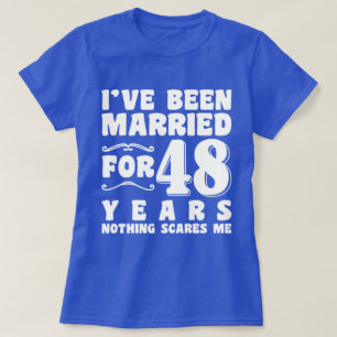 Camiseta Eu Fui Casado Por 48 Anos Casal Correspondente
