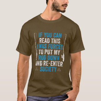 Camiseta Eu Fui Forçado A Pôr Minha Arca De Pesca Para Baix