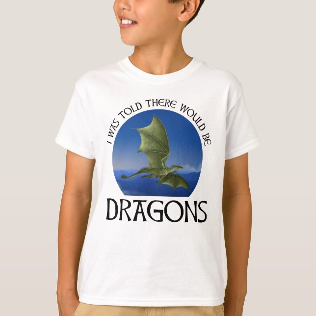 Camiseta Eu Fui Informado de que Haveria Dragões (Frente)