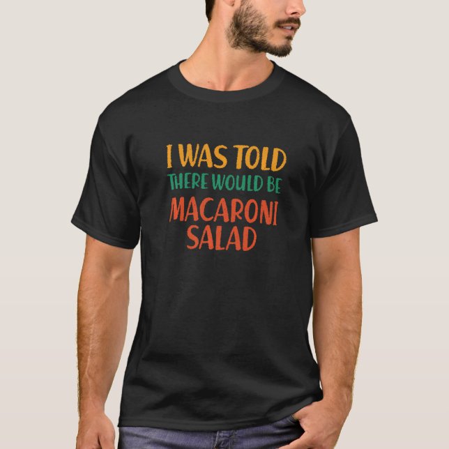 Camiseta Eu Fui Informado de Que Haveria Salada de Macarrão (Frente)