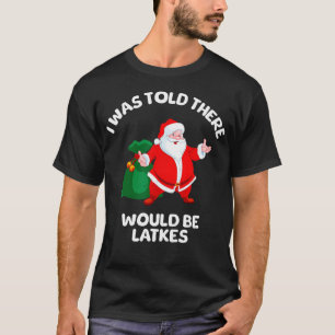 Camiseta Eu Fui Informado Que Haveria Latkes Hanukkah Judai