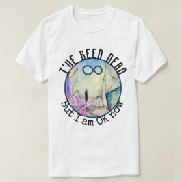 Camiseta Eu fui morto, mas estou bem agora Reincarnação Gho