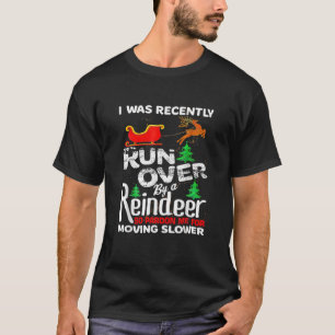 Camiseta Eu Fui Recentemente Apanhado Por Um Natal De Reind