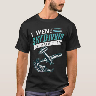 Camiseta Eu Fui Saltar de Paraquedas e Não Morri na Primeir