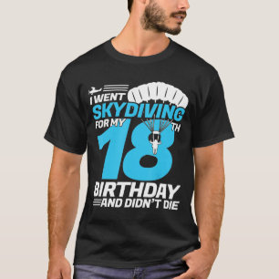 Camiseta Eu fui Skydiving-New8th Birthday-First Time Skydiv