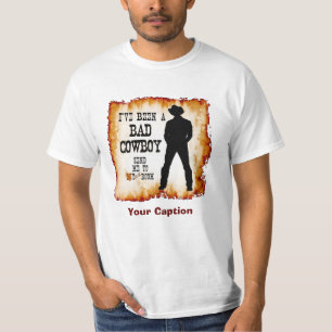Camiseta Eu fui um VAQUEIRO MAU envio-me a sua sala