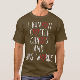 Camiseta Eu Funciono Com Café Caos E Palavrões Engraçado 