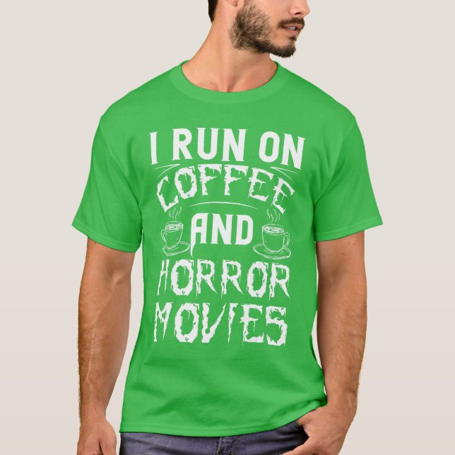 Camiseta Eu Funciono Com Café E Copo De Filmes De Terror Ci (Frente)