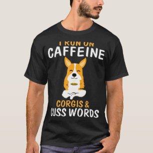 Camiseta Eu Funciono Com Caféine Corgis Palavrões