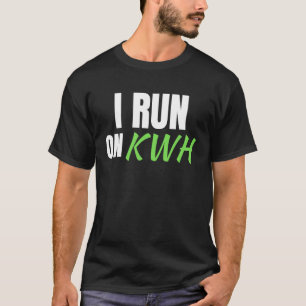 Camiseta Eu Funciono Com KWH, Carro Elétrico Alimentado Por