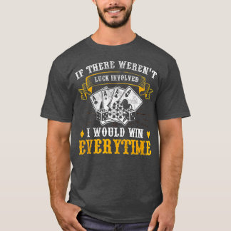 Camiseta Eu Ganharia Sempre O Poker Texas Holdem Omaha