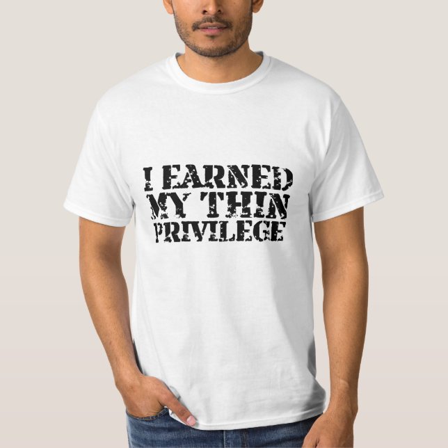 Camiseta Eu ganhei o T dos meus homens finos do privilégio (Frente)