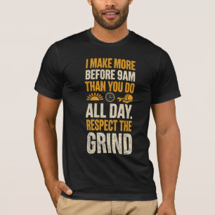 Camiseta Eu ganho mais das 9 às 5 do que você