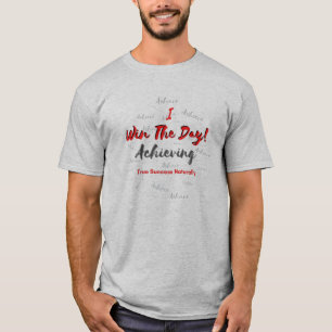 Camiseta Eu Ganho O Dia: Alcançar um verdadeiro sucesso na