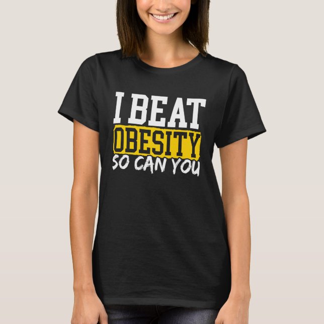 Camiseta Eu Ganho Obesidade Assim Como Você Pode Obesidade  (Frente)