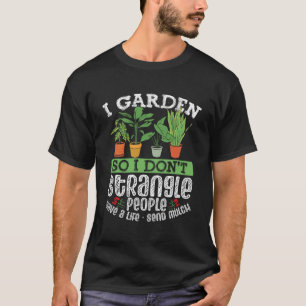 Camiseta Eu Garden Então Eu Não Estranho Pessoas Salvem A V