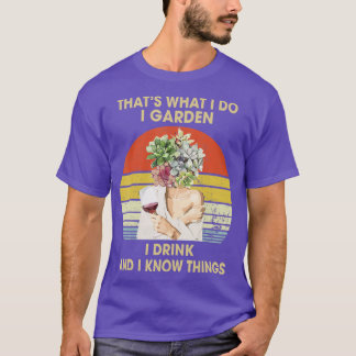 Camiseta Eu Garden Eu Bebo E Sei Coisas Engraçadas Bebendo