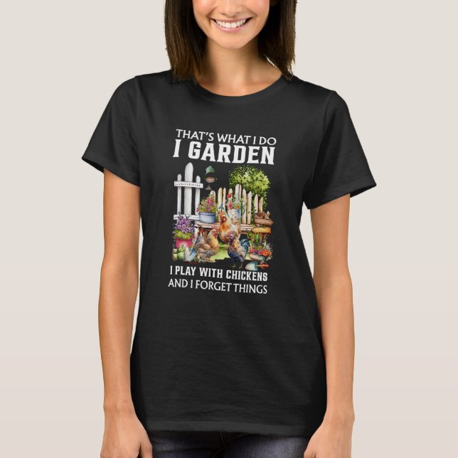 Camiseta Eu Garden Eu Brinco Com Galinhas Esquece Coisas Qu (Frente)