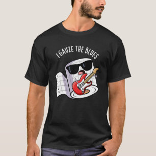 Camiseta Eu Gauze O Blues Divertido Primeiros Socorros Troc