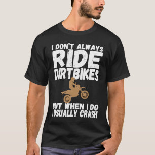 Camiseta Eu Geralmente Acidente De Bicicleta De Dirt Klutz 