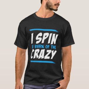 Camiseta Eu Giro Para Queimar O Trabalho Louco