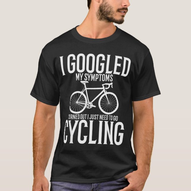 Camiseta Eu Googlei Meus Sintomas Acaba que Eu Só Preciso I (Frente)