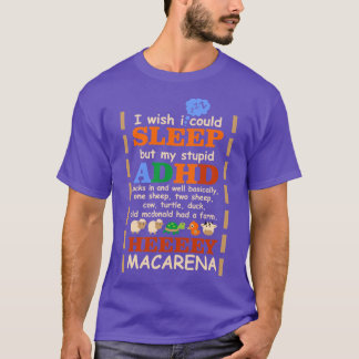 Camiseta Eu gostaria de dormir, mas meu estúpido TDAH entra