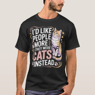 Camiseta Eu Gostaria Mais das Pessoas Se Elas Fossem Gatos