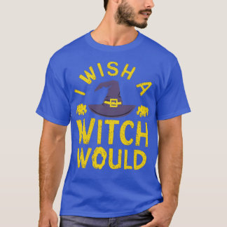 Camiseta eu gostaria que uma bruxa fizesse 1