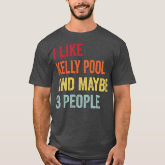 Camiseta Eu Gosto Da Kelly piscina Talvez 3 Pessoas