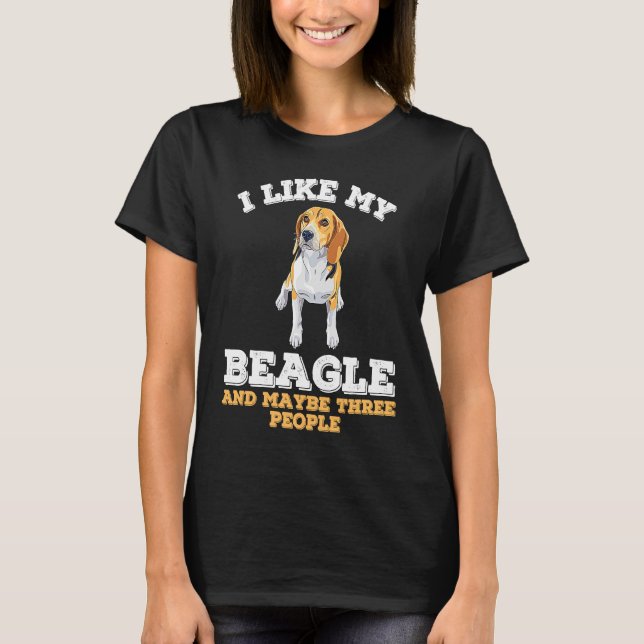 Camiseta Eu Gosto Da Minha Beagle E Talvez De 3 Pessoas (Frente)