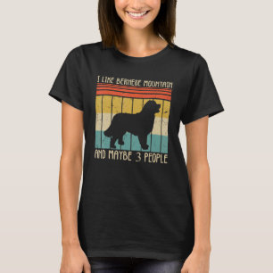 Camiseta Eu Gosto Da Montanha Bernesa E Talvez De Três Pess