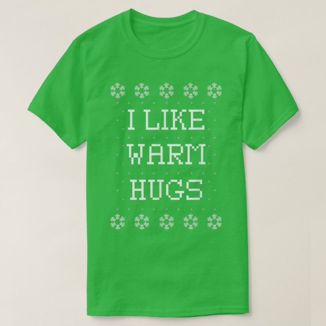 Camiseta Eu gosto de abraços quentes doce doce de Natal (Frente do Design)