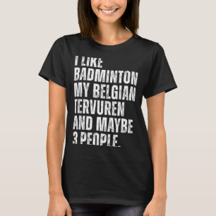 Camiseta Eu Gosto de Amante de Badminton Proprietário de Cã