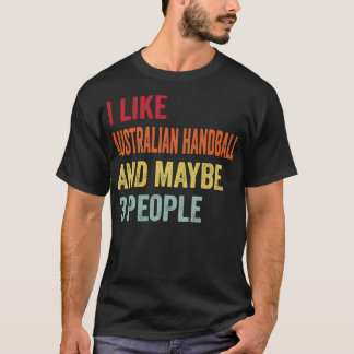 Camiseta Eu Gosto De Andebol Australiano Talvez 3 Pessoas