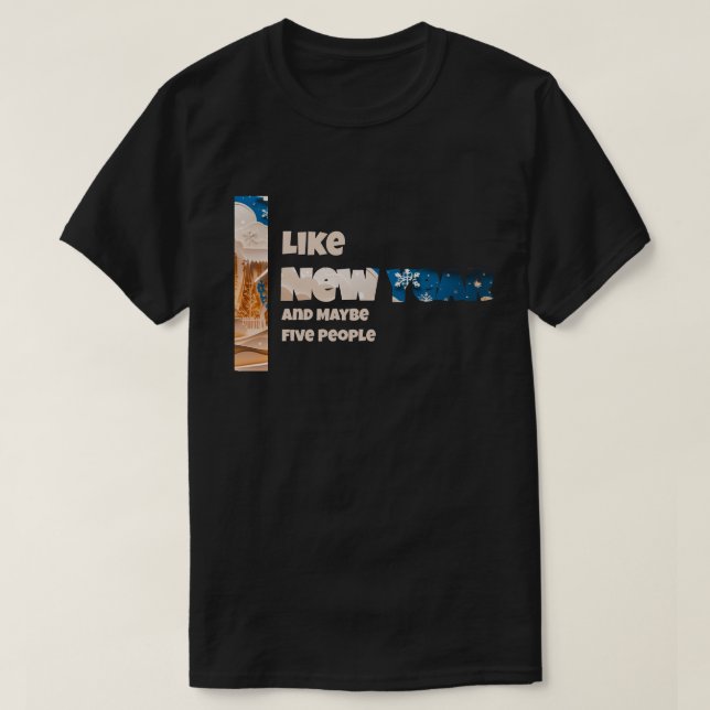 Camiseta Eu Gosto de Ano Novo e Talvez (Frente do Design)