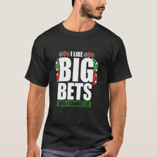 Camiseta Eu Gosto de Apostas Grandes e Não Posso Mentir Cas