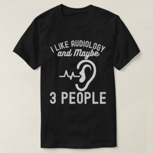 Camiseta Eu Gosto de Audiologia e Talvez 3 Pessoas
