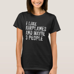 Camiseta Eu Gosto De Aviões E Talvez De Três Pilotos De Avi