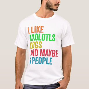 Camiseta Eu Gosto de Axolotes Cachorros E Talvez 3 Pessoas