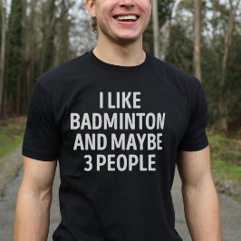 Camiseta Eu Gosto De Badminton E Talvez 3 Pessoas Engraçada