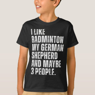 Camiseta Eu Gosto de Badminton Meu Dono de Cachorro Pastor