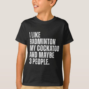 Camiseta Eu Gosto de Badminton Meu Papagaio Engraçado Atoo